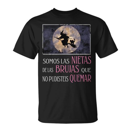 Somos Las Nietas De Las Brujas Brujeria Ocultismo Feminista Camiseta unisex Regaloses