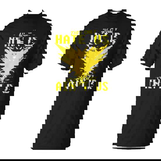 They Only Hate Us 'Cause They Ain't Us! - Go Instinct Team