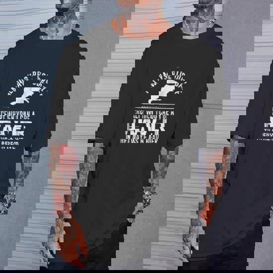Always Be Yourself - Except When You Can Be A Beaver Shirt Always Be Yourself - Except When You Can Be A Beaver Shirt