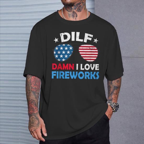 Dilf Damn I Love Firework American Dad 4Th Of July Men T Shirt Seseable UK