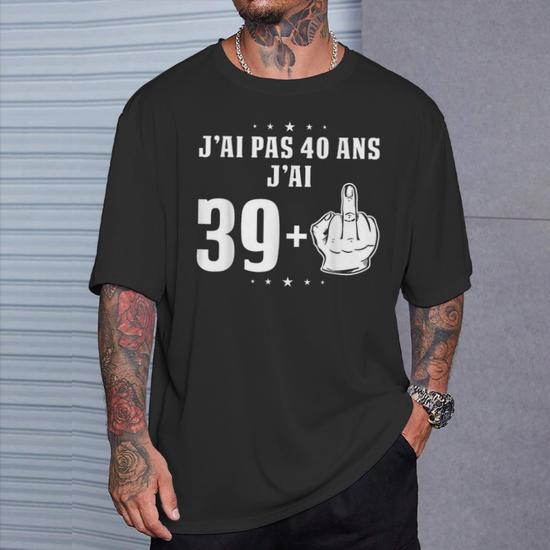 T-Shirt Humoristique 40 Ans - "39+1" - Coton - Cadeau Anniversaire Drôle - Homme Femme 1981