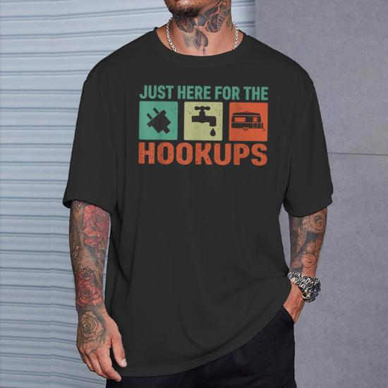 I'm Just Here for The Hookups Camp RV Camper Camping T Shirt