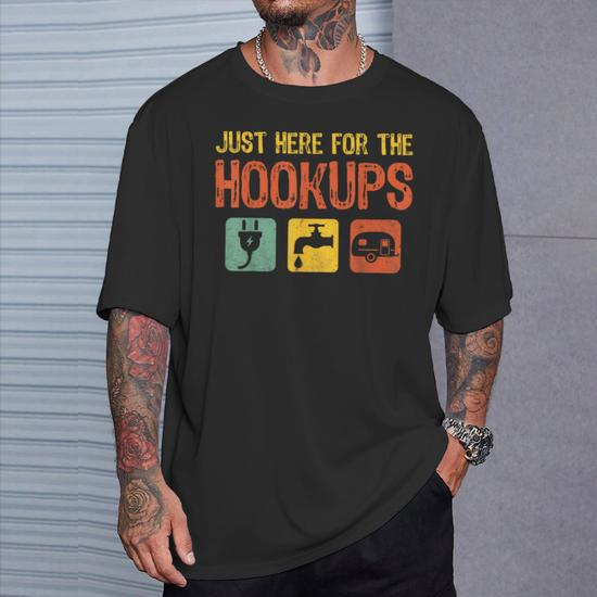 I'm Just Here For The Hookups Camp Rv Camper Camping T-Shirt