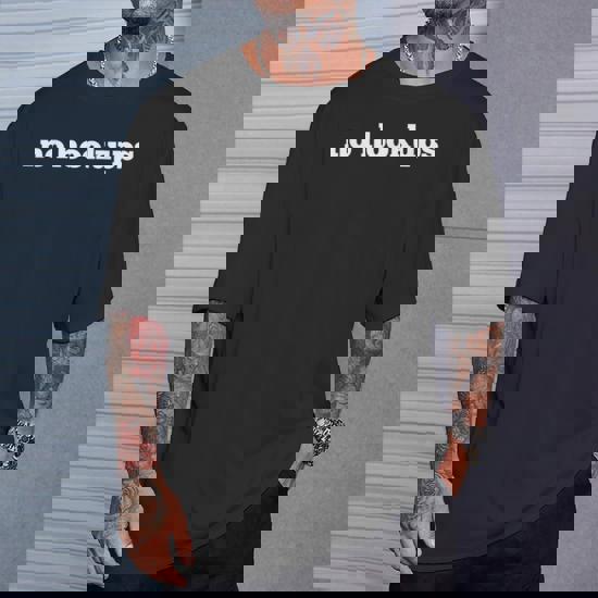 No Hookups T-Shirt No Hookups T-Shirt