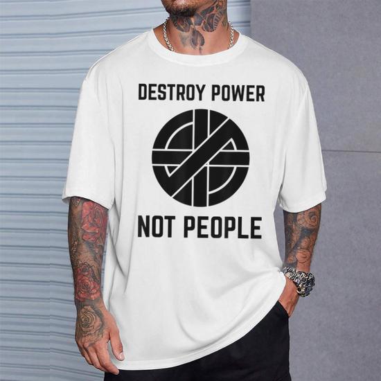 Vintage Punk Rock Destroy Power Not People T-Shirt - Monsterry