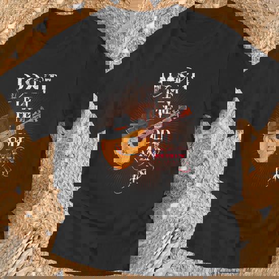 Don't Let The Old Man In Guitar Country Music T-Shirt - Monsterry CA