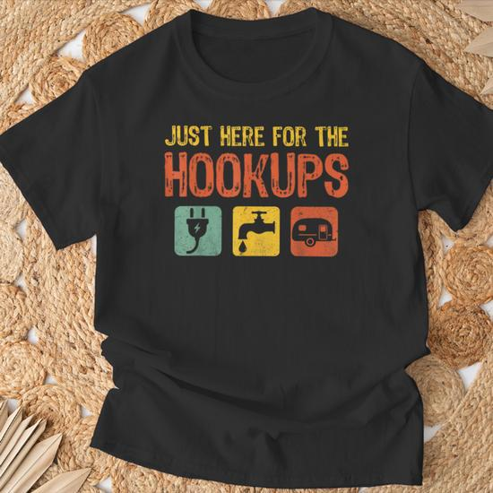 I'm Just Here For The Hookups Camp Rv Camper Camping T-Shirt