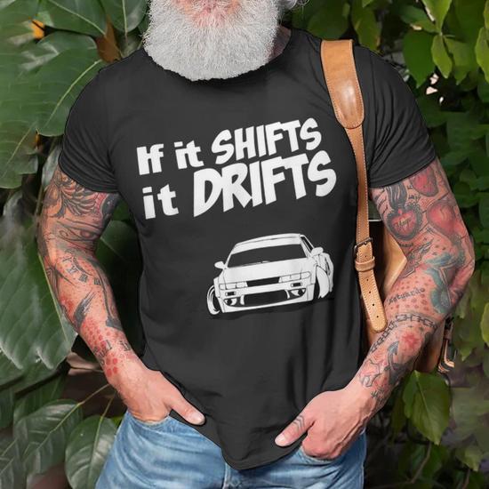 If It Shifts It Drifts Cool Car Drifting Car Mechanic Racer T Shirt Monsterry DE