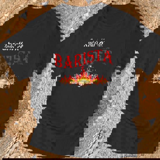 Smokin Hot Barista T-Shirt Smokin Hot Barista T-Shirt