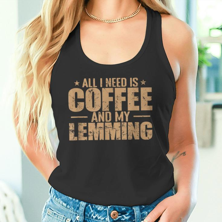 Alles Was Ich Brauche Ist Kaffee Und Mein Lemming Nagetier Tank Top