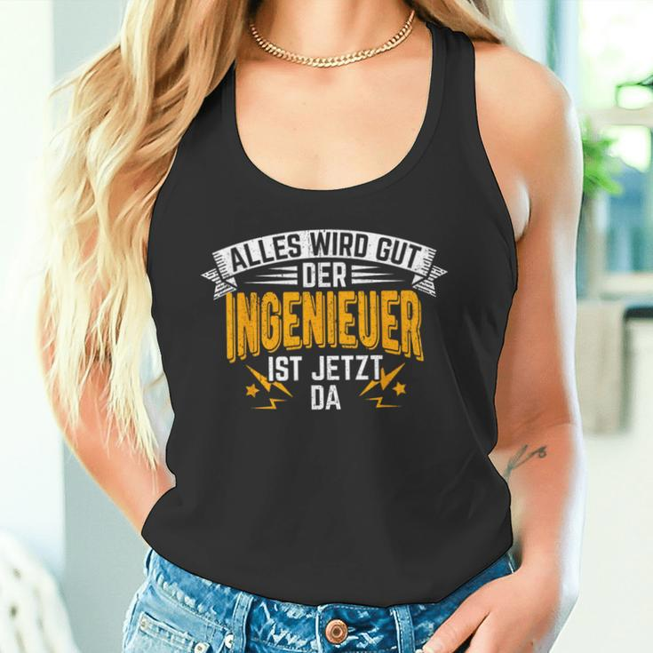 Alles Wird Gut Der Ingenieur Ist Jetzt Da Handwerker Tank Top