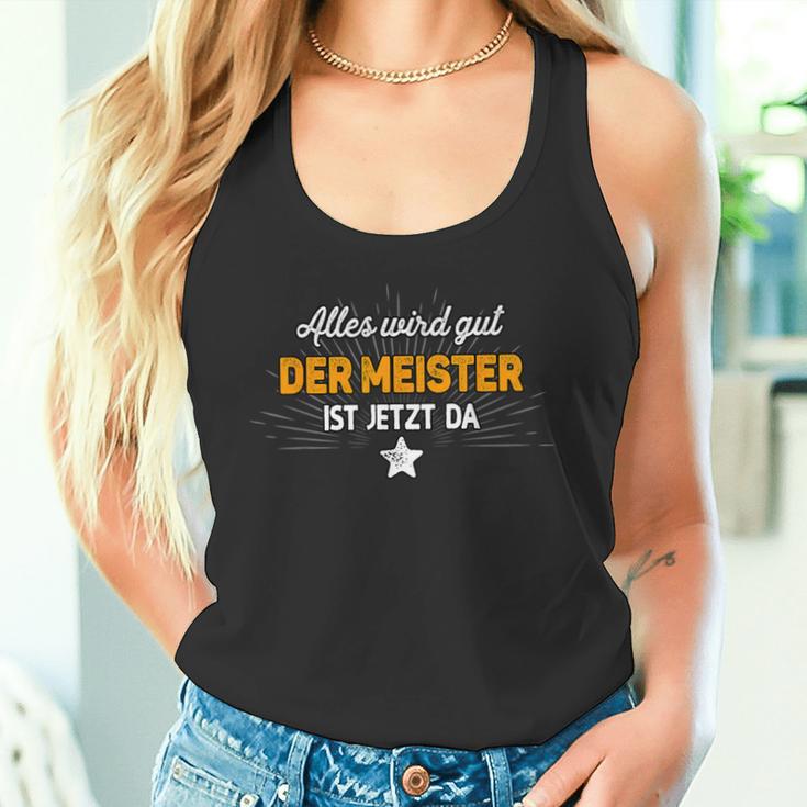 Alles Wird Gut Der Meister Ist Jetzt Da Saying S Tank Top