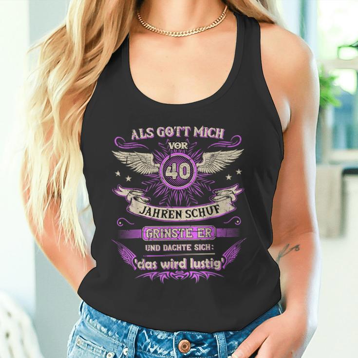 Als Gott Mich 40 Jahreor Schuf Grinste Er Das Wird Tank Top