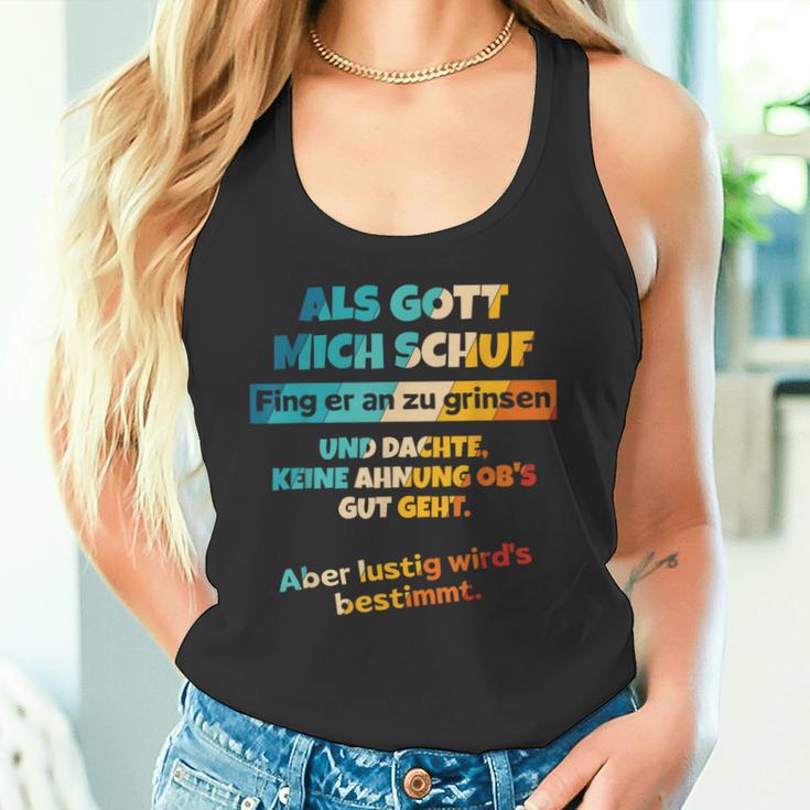 Als Gott Mich Schuf Fing Er An Zu Grinsen Humour Tank Top