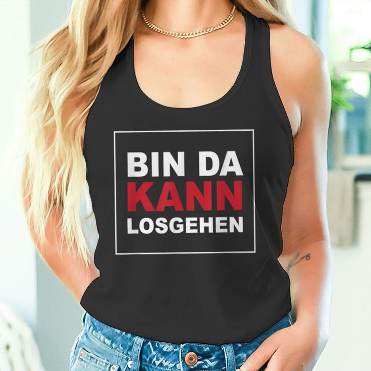 Bin Da Kann Losgehen S Tank Top