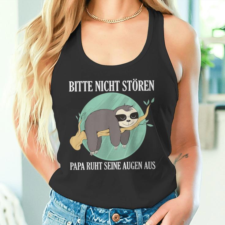 Bitte Nicht Stören Papa Ruht Seine Augen Aus Tank Top