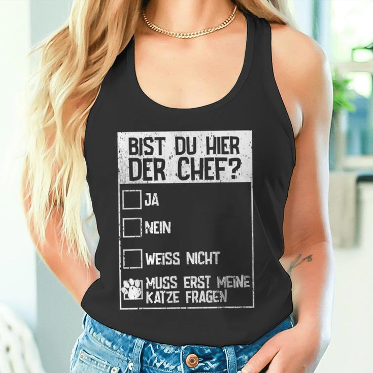 Cats Bist Du Hier Der Chef Mein Chef Ist Die Katze Chef Tank Top