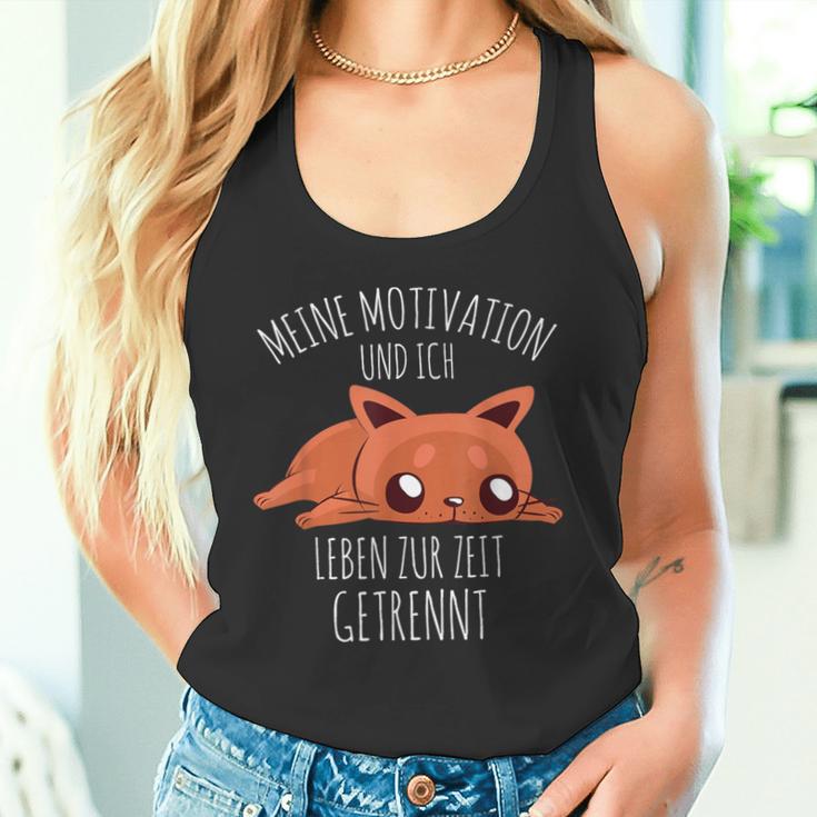 Cute Meine Motivation Und Ich Leben Zur Zeit Getrennt German Tank Top