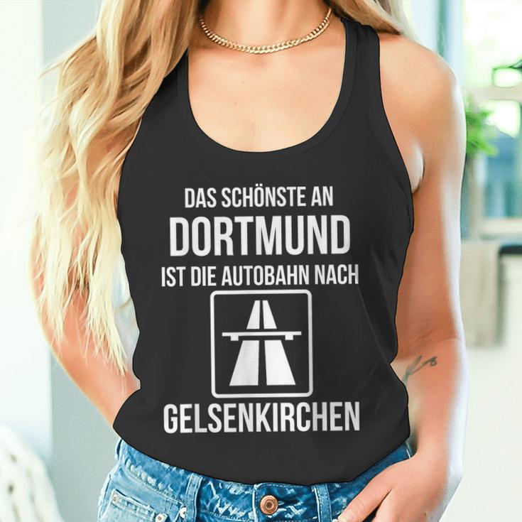 Das Schönste An Dortmund Ist Die Autobahn Nach Gelsenkirchen Tank Top