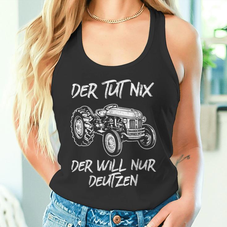 Der Tut Nix Der Will Nur Deutz Der Tut Nix Der Will Nur Deutz Tank Top