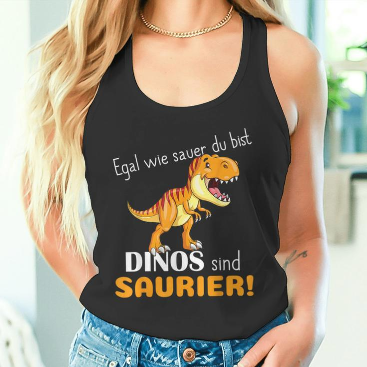 Egal Wie Sauer Du Bist Dinos Sind Saurier Für Dinosaur No How Sauer Tank Top