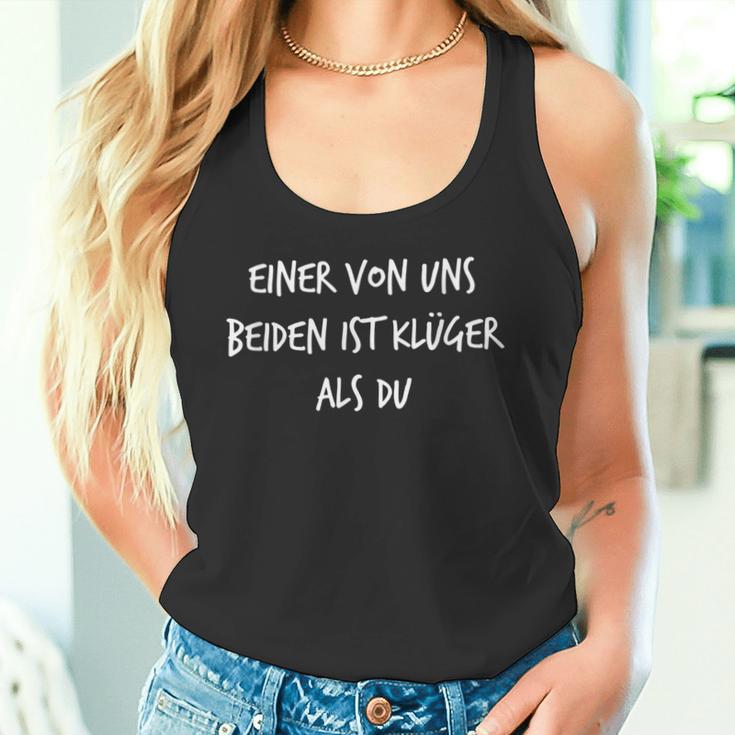 Eineron Uns Beiden Ist Klüger Als Du Witz Slogan Tank Top