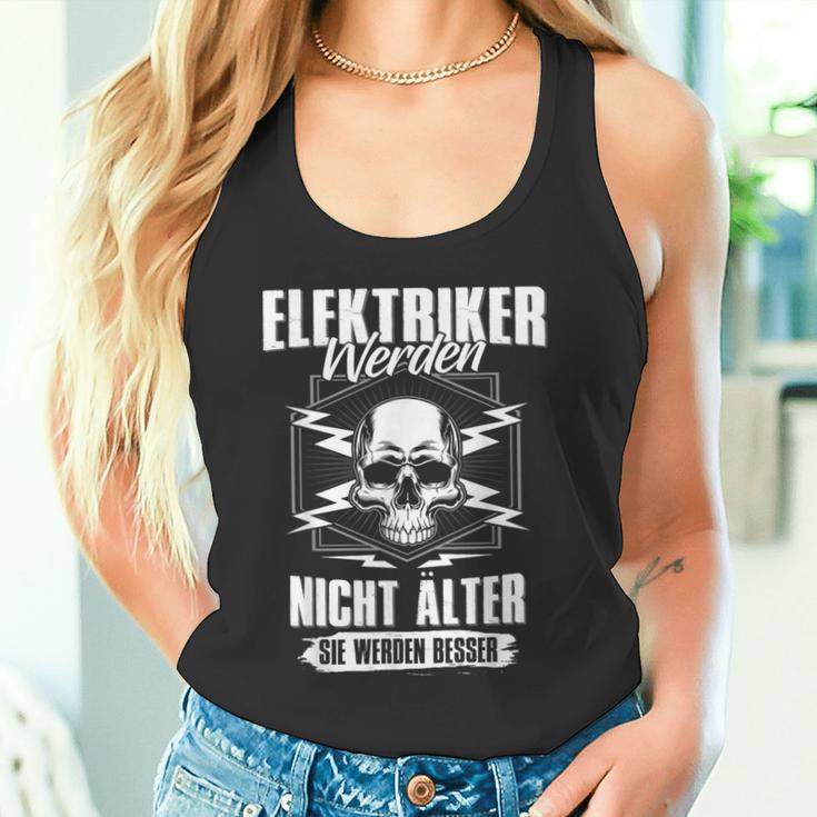 Electrician Werden Nicht Elter Sie Werden Better S Tank Top