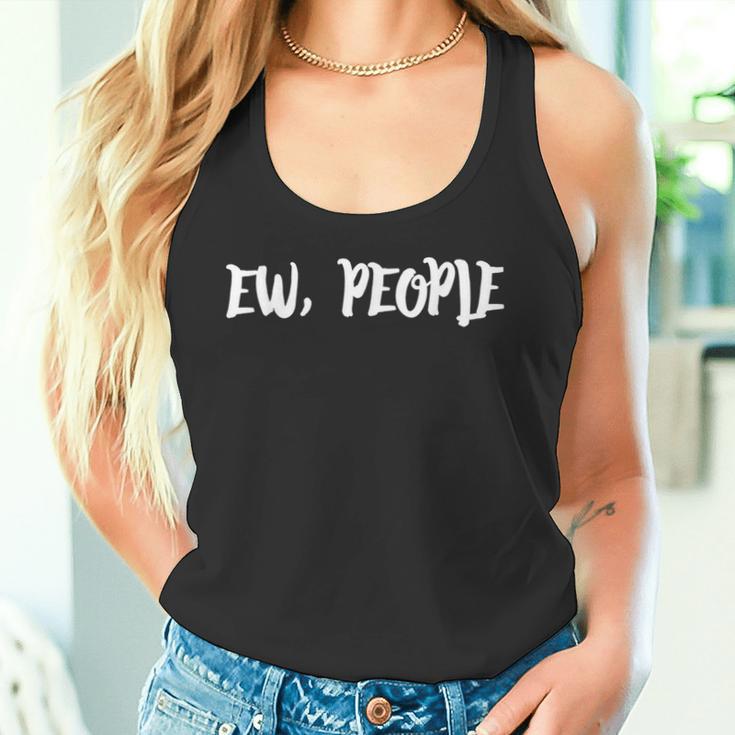 Ew People Ich Mag Keine Menschen Tank Top