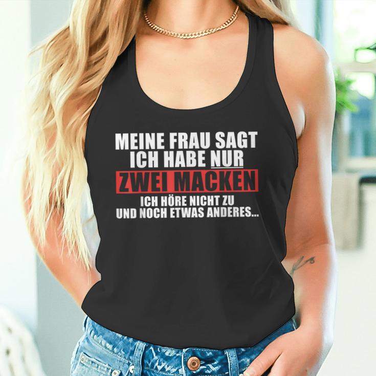 Meine Frau Sagt Ich Habe Nur Zwei Macken Tank Top