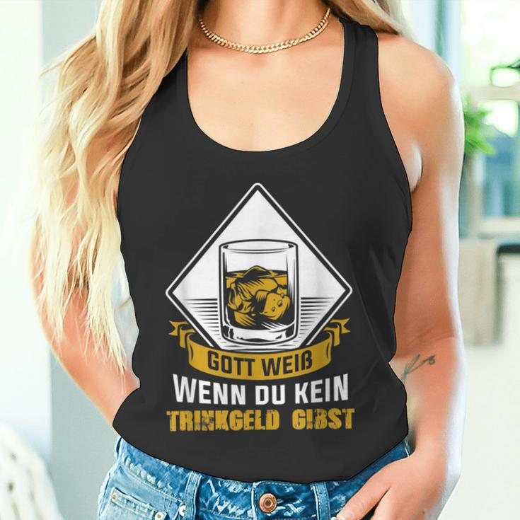 Gott Weiß Wenn Du Keine Trinkgeld Gibst Gott Weiß Wenn Du Keine Tr Tank Top