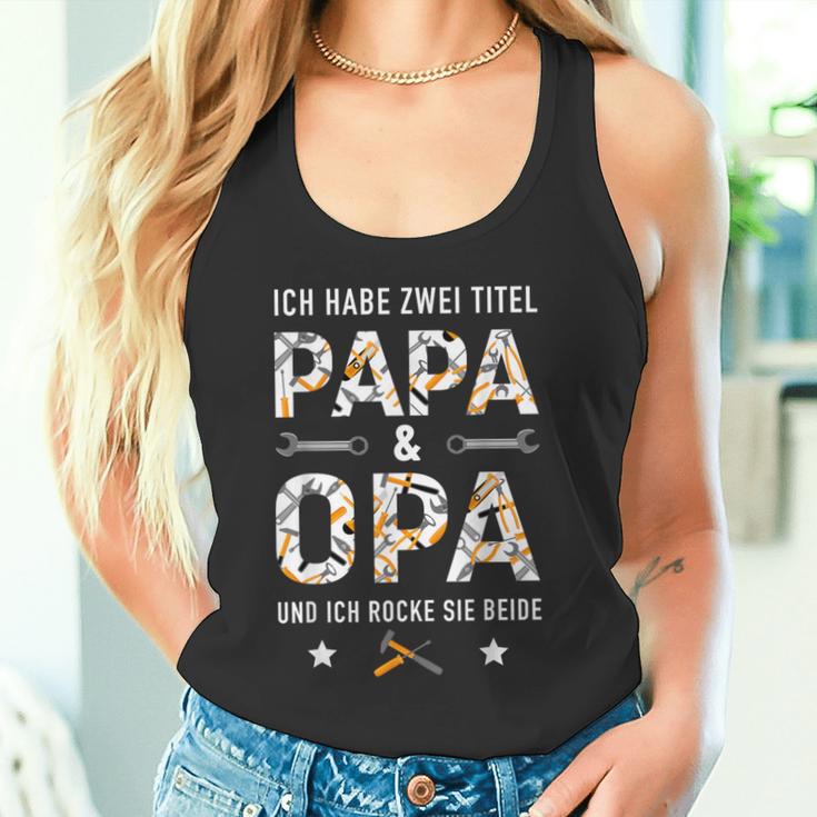 Habe Zwei Titel Papa Opa Rocke Beide Handwerkeratertag Tank Top