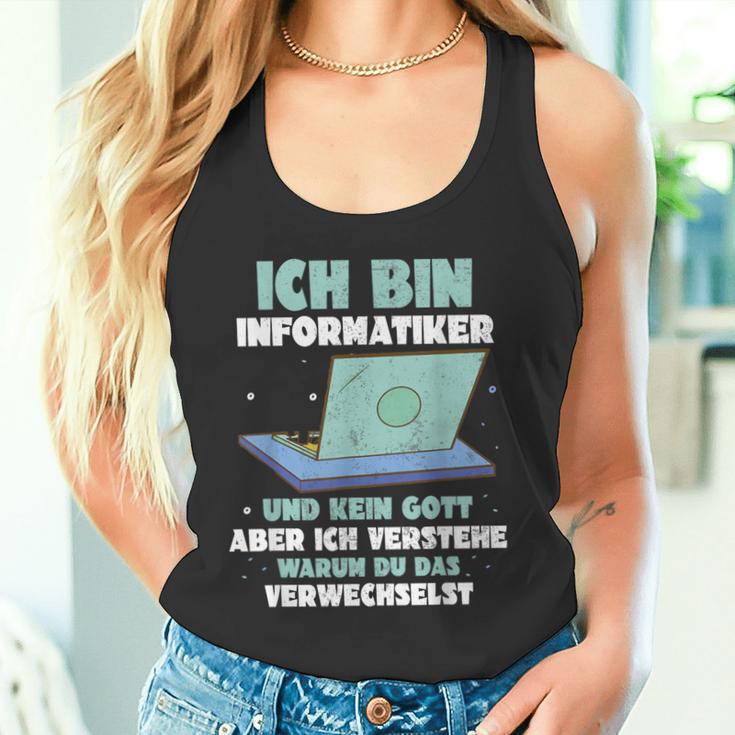 Ich Bin Informatiker Und Kein Gott Ich Bin Informatiker Tank Top