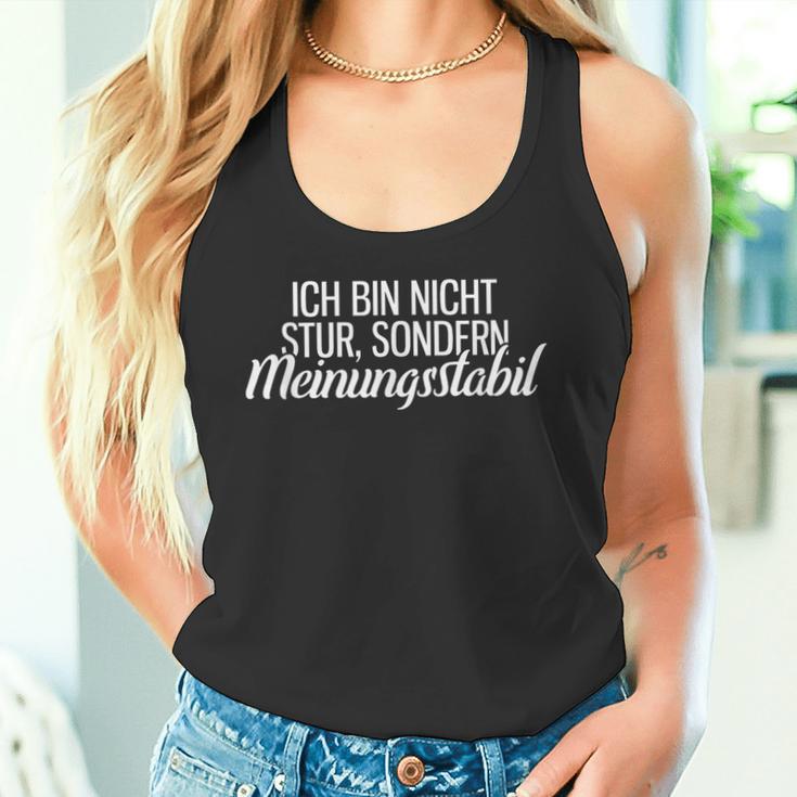 Ich Bin Nicht Stur Nur Meinungsstabil Tank Top