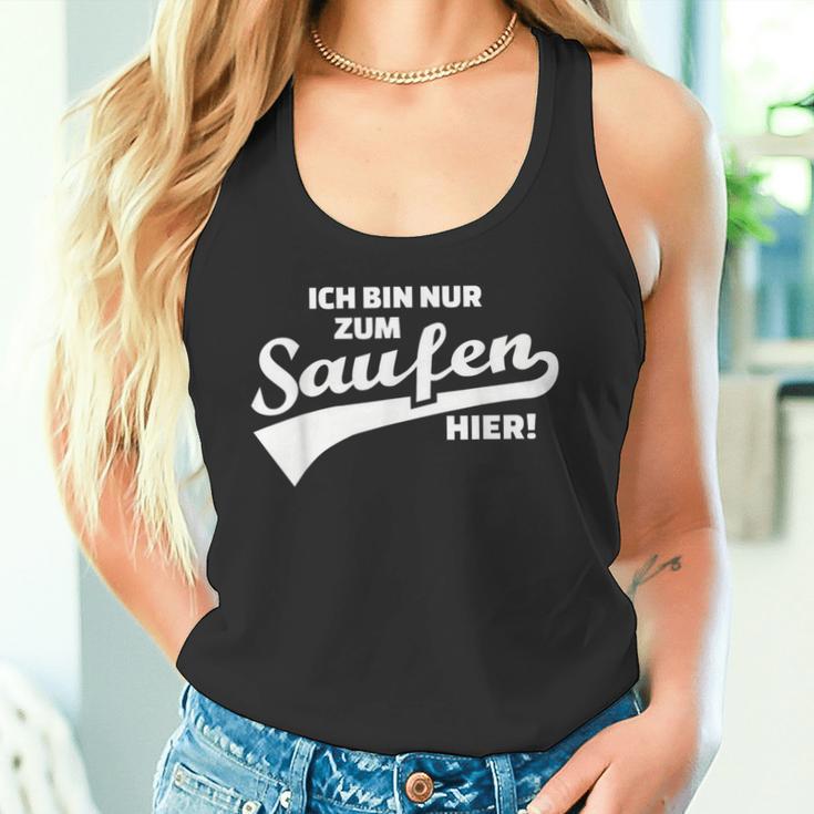 Ich Bin Nur Zum Saufen Hier Tank Top