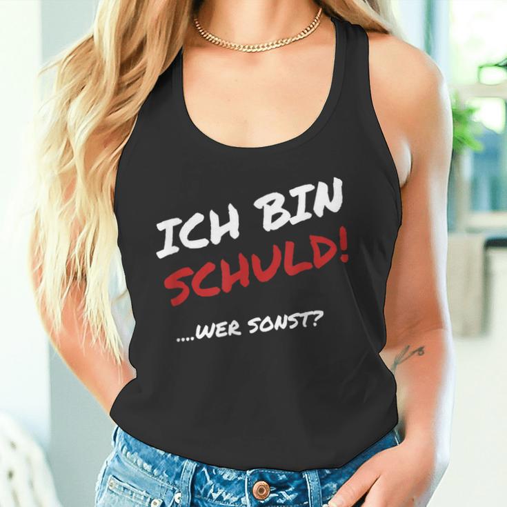 Ich Bin Schuld Wer Sonst Pechvogel Und Tollpatsch I' Tank Top