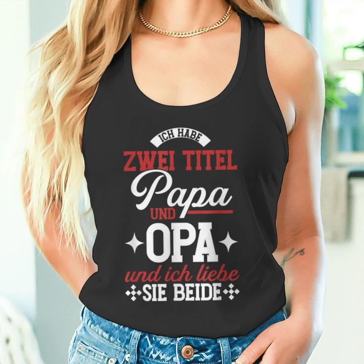 Ich Habe Zwei Titel Papa Und Opa Und Ich Liebe Sie Beide Tank Top