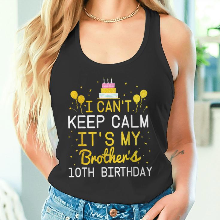 Ich Kann Nicht Ruhig Sein Es Ist Der 10Th Geburtstag Meines Bruders Bday Tank Top