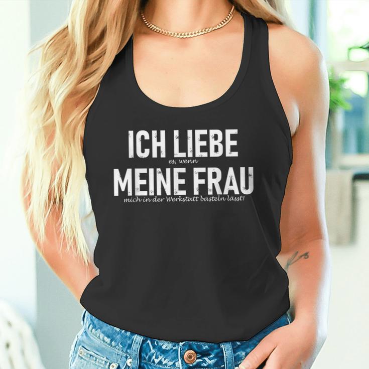 Ich Liebe Meine Frau Werkstatt Screw Crafting Fun Tank Top