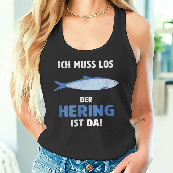 Ich Muss Los Der Hering Ist Da Ich Muss Los Der Herring Ist Tank Top