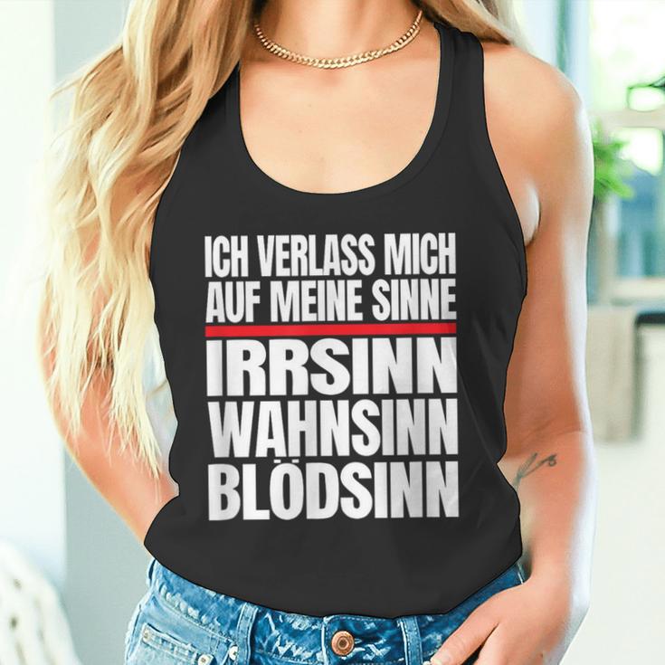 Icherlasse Mich Auf Meine Sinne Irr- Mad- Und Blödsinn S Tank Top