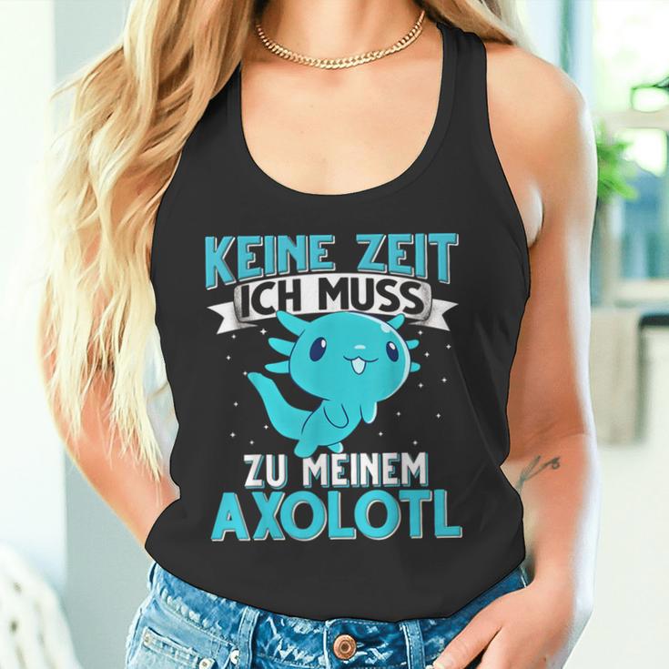 Keine Zeit Ich Muss Zu Mein Axolotl S Tank Top