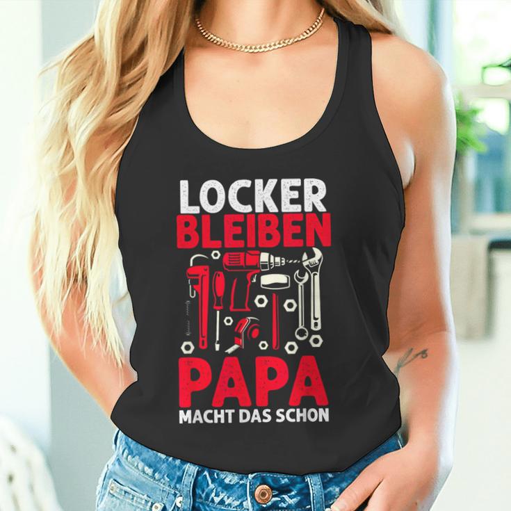 Locker Bleiben Papa Macht Das Schonateratertag Geschenk Tank Top