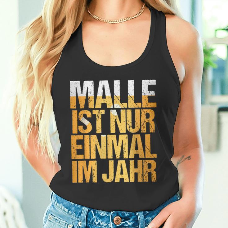 Mallorca Party Malle Ist Nur Einmal Im Jahr Tank Top