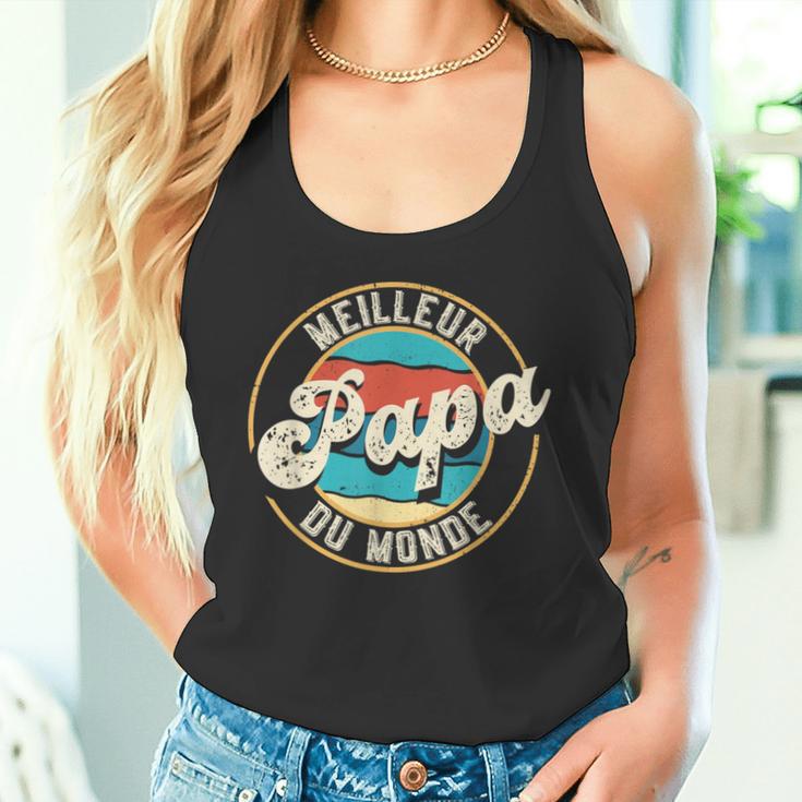 Meilleur Papa Du Monde Cadeau Papa Pour Fête Des Pères Tank Top