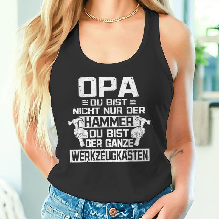 Opa Du Bist Nicht Nur Der Hammer S Tank Top