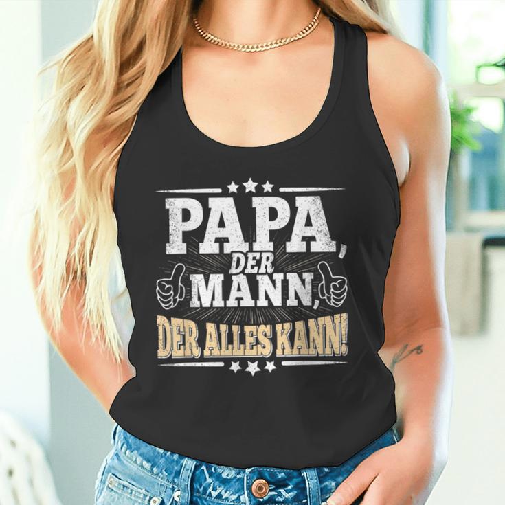 Papa Der Mann Der Alles Kannater Papa Father's Day Tank Top