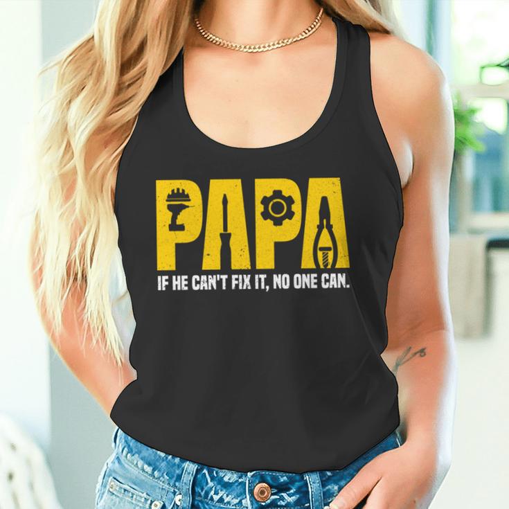 Papa Papa Wenn Er Es Nicht Reparieren Kann Kann Niemand Lustigeratertag Tank Top