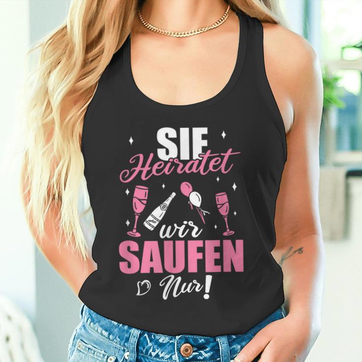 Sie Heiratet Wir Saufen Nur Junggesellenabschied Tank Top