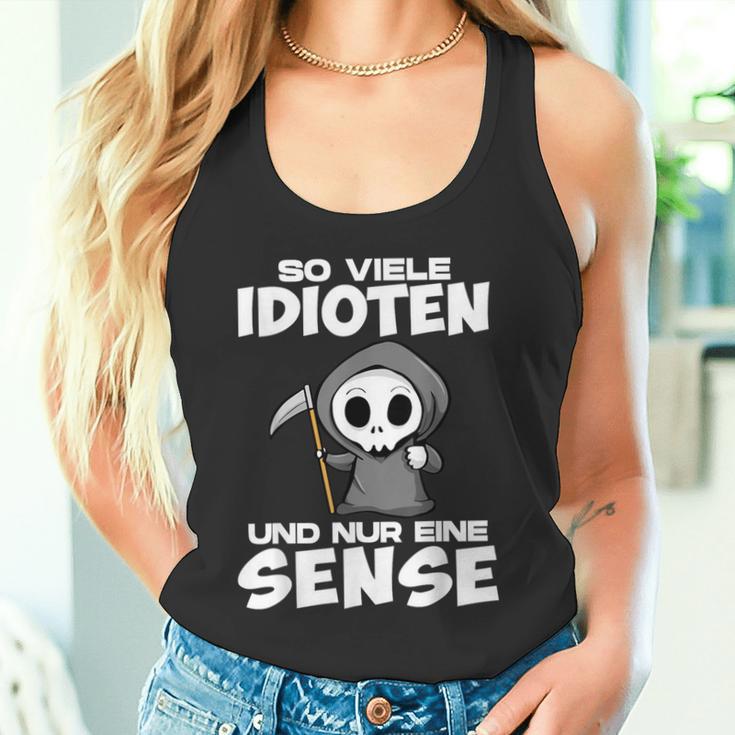 With Soiele Idioten Und Nur Eine Sense Sarcasmus Irony Tank Top