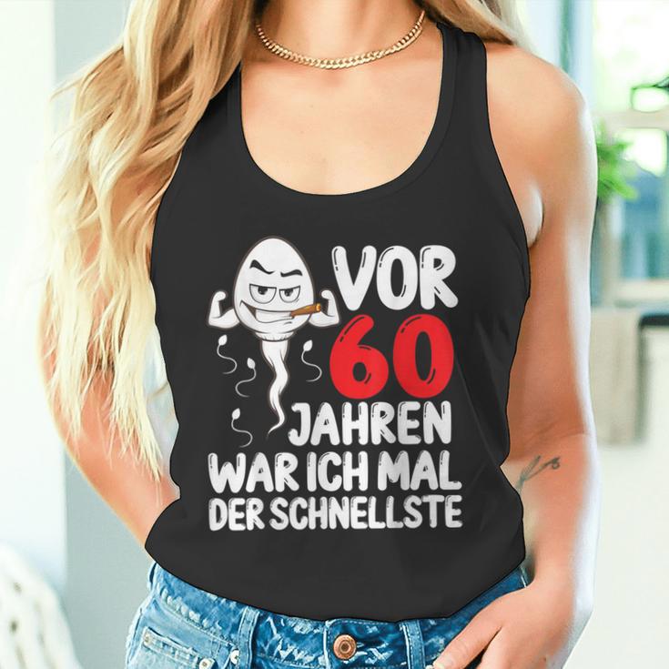 Vor 60 Jahren War Ich Mal Der Fastelste 60Th Birthday Tank Top